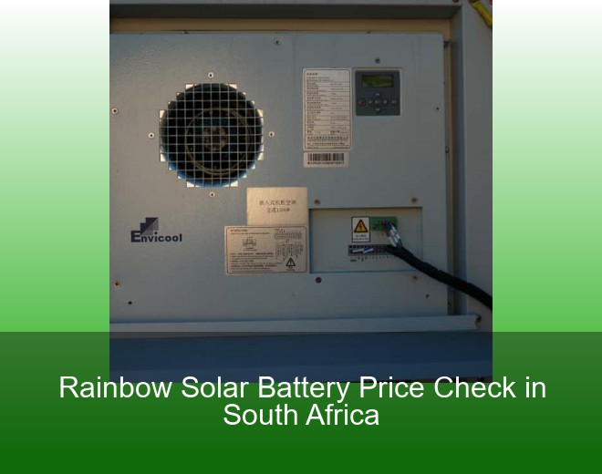Rainbow Solar Battery Price Check in South Africa